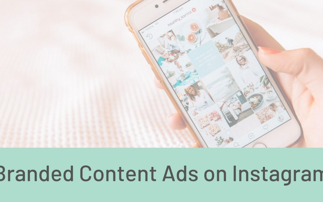 Using Instagram Branded Content Ads