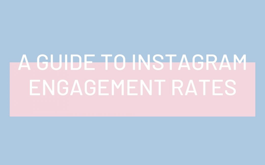 A Guide to Instagram Engagement Rates