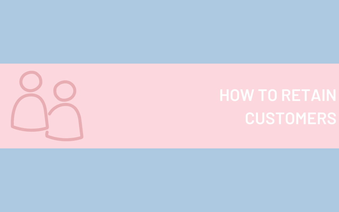 How To Retain Customers