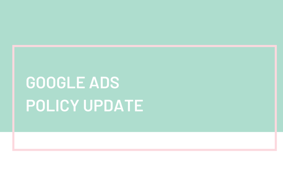 Google Ads Policy Update